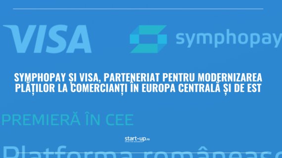 Symphopay și Visa încheie un parteneriat pentru modernizarea plăților la comercianți în Europa Centrală și de Est
