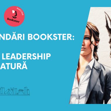 Bookster recomandă: lecții de leadership din literatură