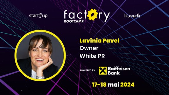 Mentorii Factory Bootcamp - Lavinia Pavel: cum să creezi o poveste cu afacerea